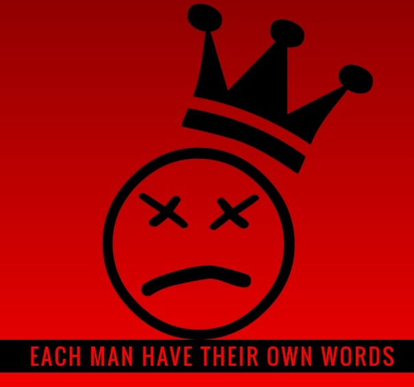 Each man have their own words Design 