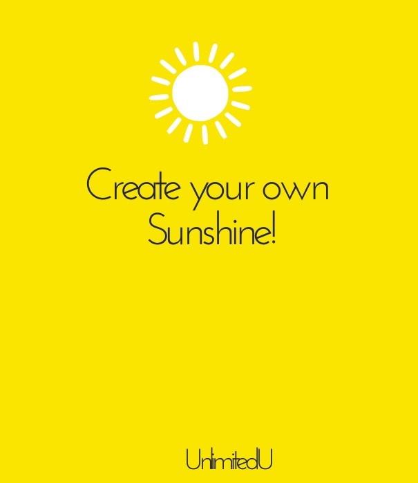 Create your own sunshine! Unlimitedu Design 