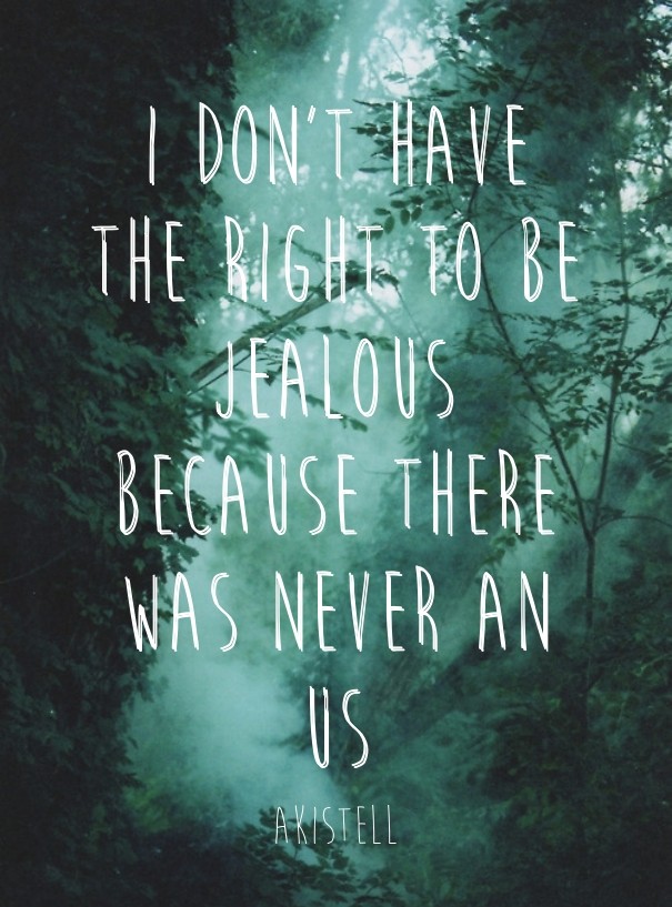 I don't have the right to be jealous Design 