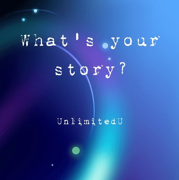 What's your story? u nlimitedu Design 