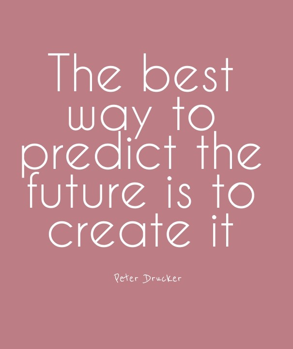 The best way to predict the future Design 
