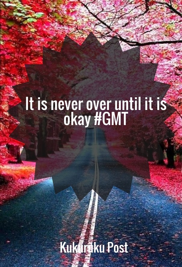 It is never over until it is okay Design 