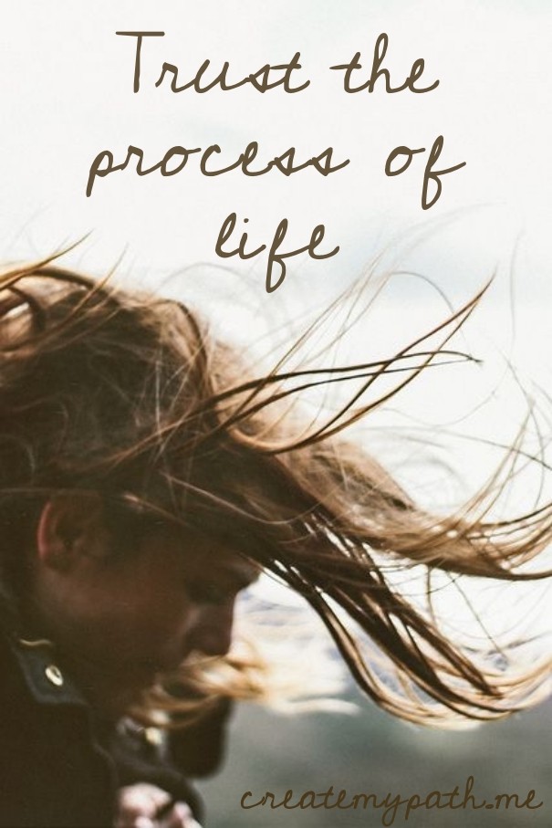 Trust the process of life Design 