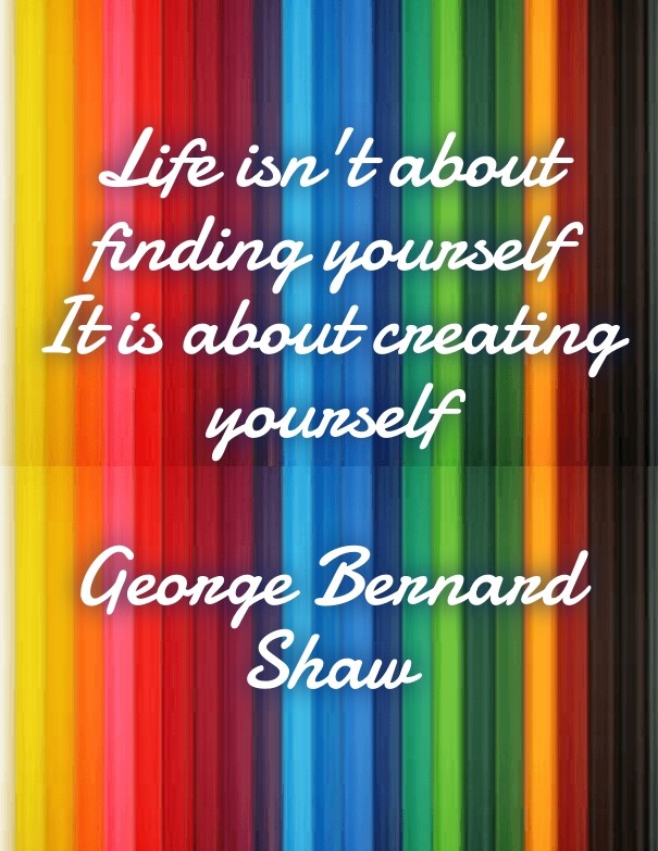 Life isn't about finding yourself it Design 