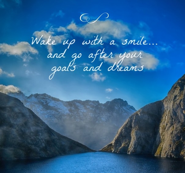 Wake up with a smile... and go after Design 