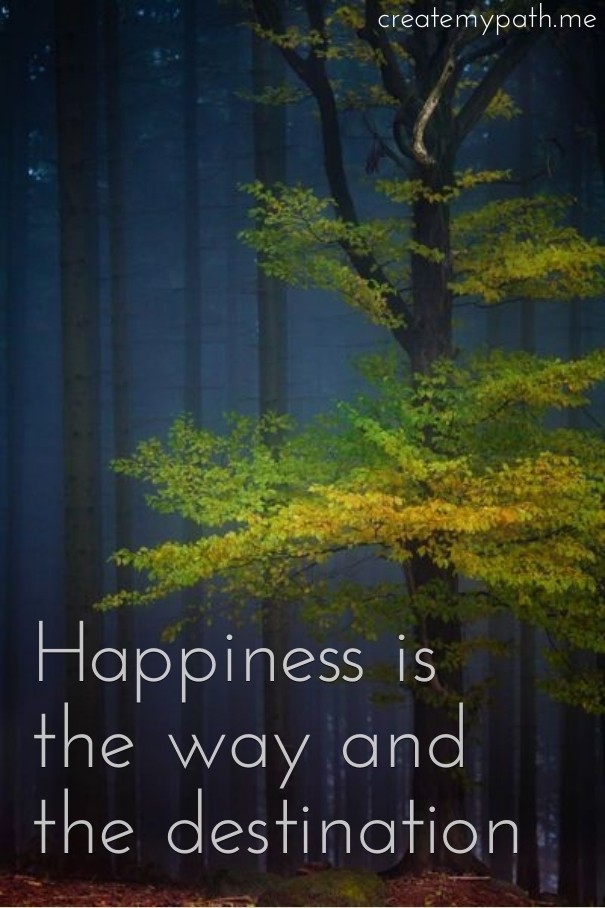 Happiness is the way and the Design 