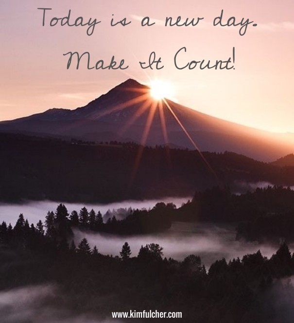 Today is a new day. make it count! Design 