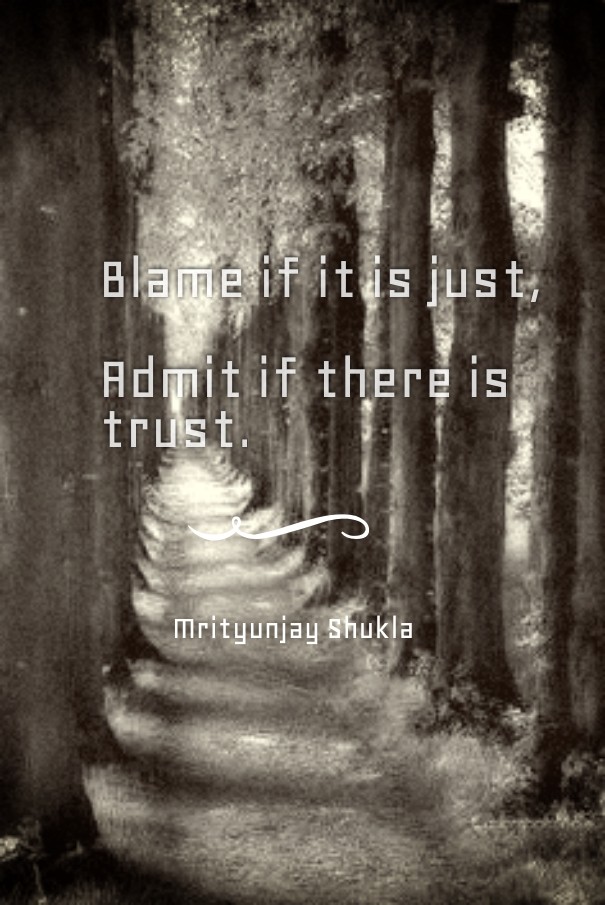Blame if it is just, admit if there Design 