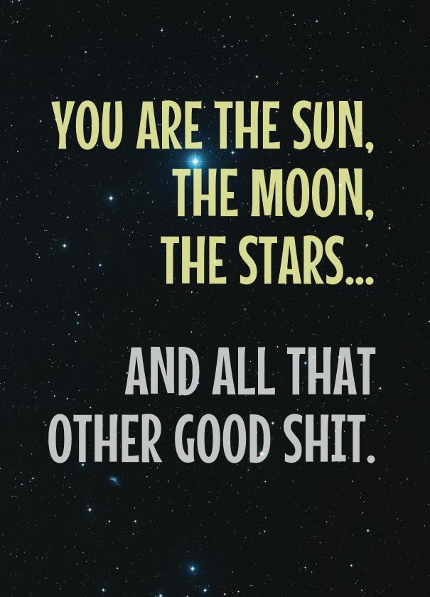 You are the sun, the moon, the Design 