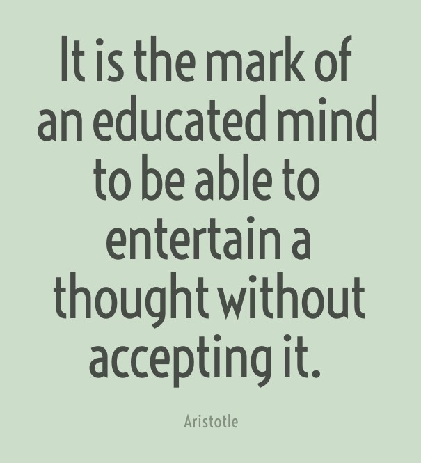 It is the mark of an educated mind Design 