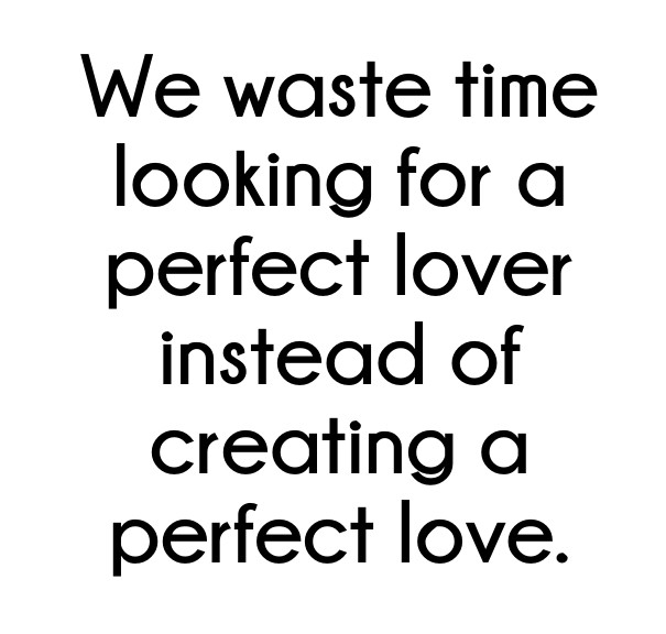 We waste time looking for a perfect Design 