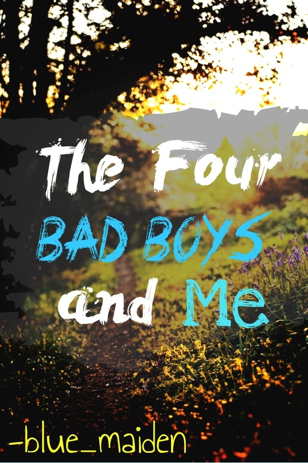 The and four bad boys me -blue_maiden Design 