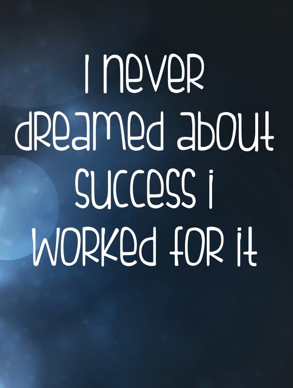 I never dreamed about success i Design 
