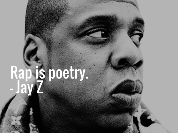 Rap is poetry. - jay z Design 