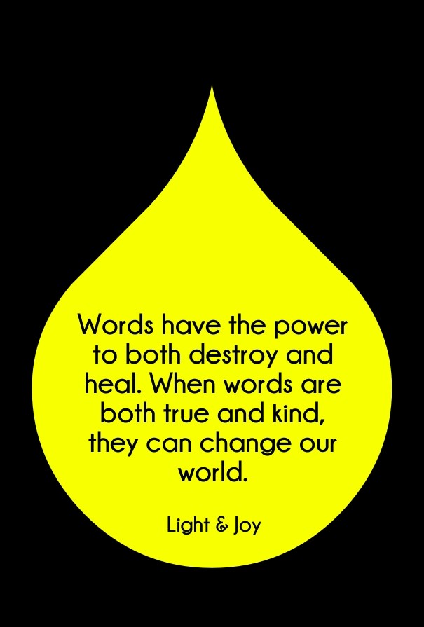 Words have the power to both destroy Design 