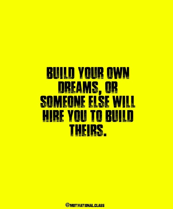 Build your own dreams, orsomeone Design 