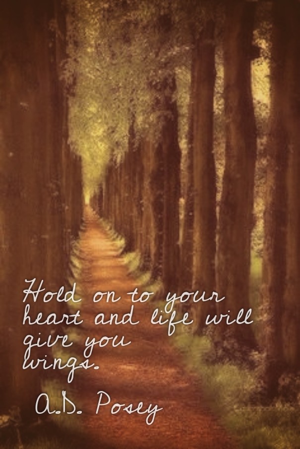 Hold on to your heart and life will Design 