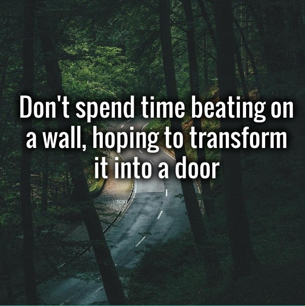 Don't spend time beating on a wall, Design 