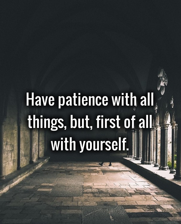 Have patience with all things, but, Design 