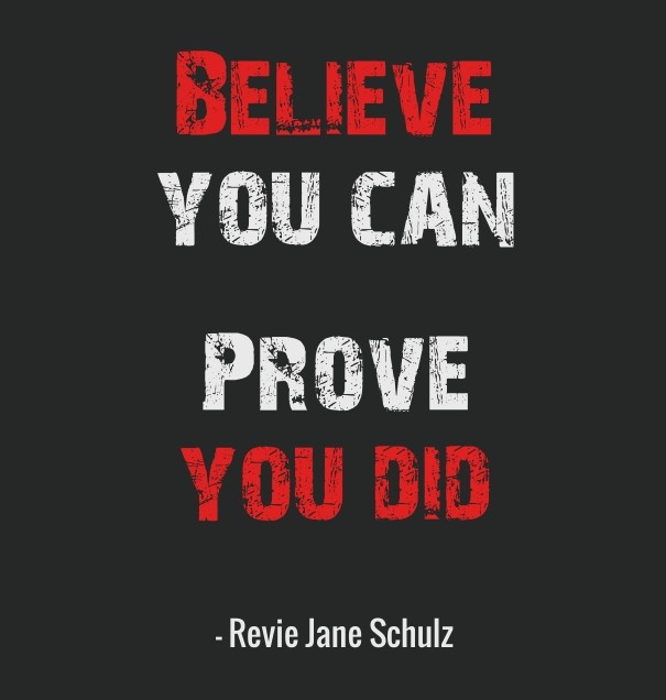 Believe you can prove you did - Design 