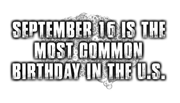 September 16 is the most common Design 