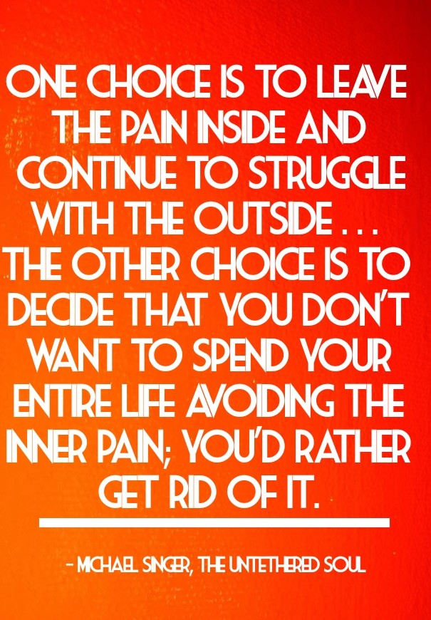 One choice is to leave the pain Design 