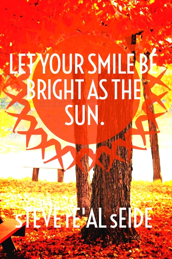 Let your smile be bright as the sun. Design 