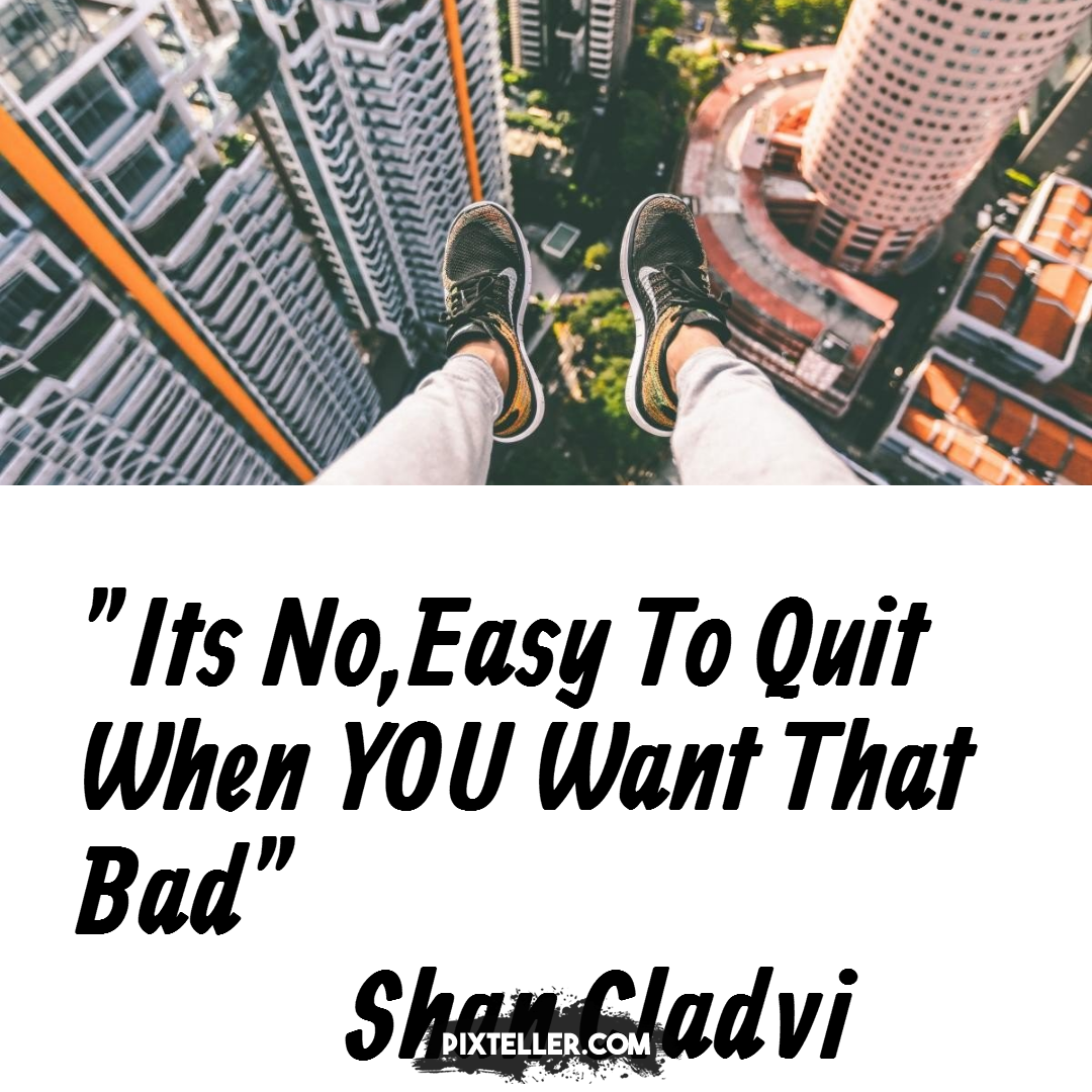 Its No,Easy To Quit When YOU Want Design 