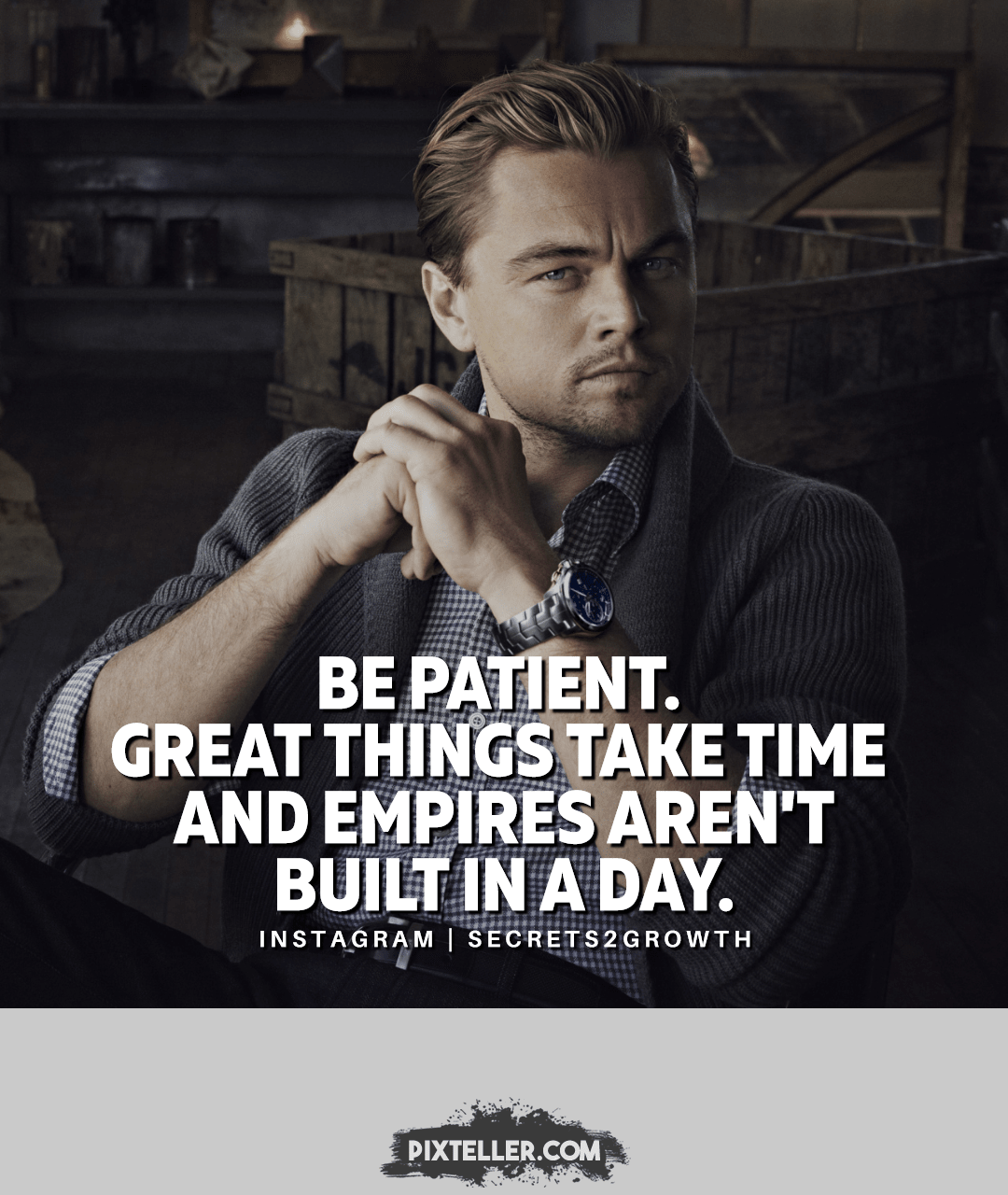 BE PATIENT. GREAT THINGS TAKE TIME Design 
