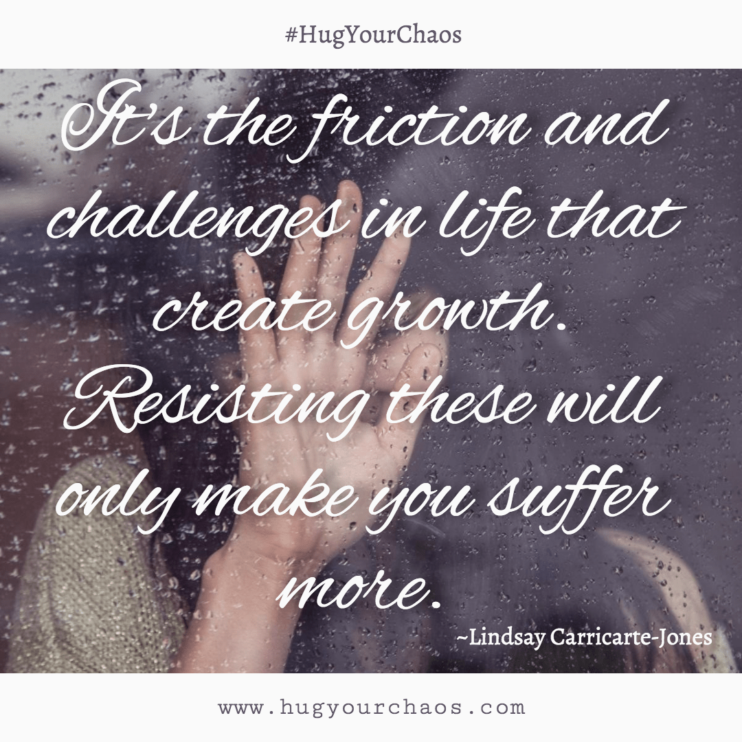 friction quotes #HugYourChaos Design 