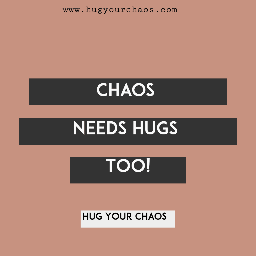 chaos needs hugs too Design 