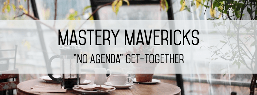 Mastery Mavericks - "No Agenda" Design 