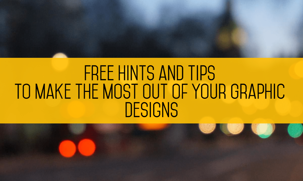 Free hints & tips to make the most Design 