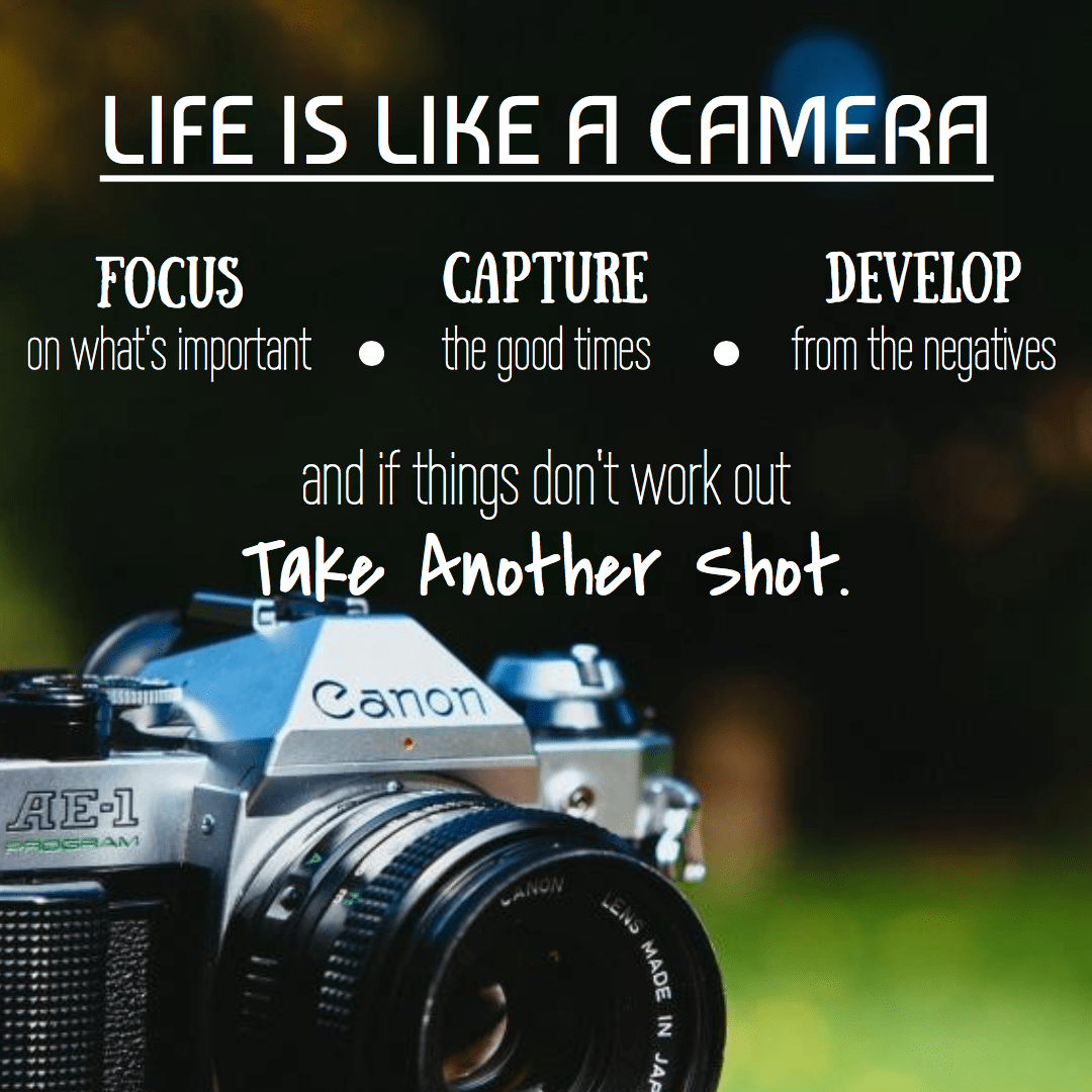 Life is Like a Camera Design 