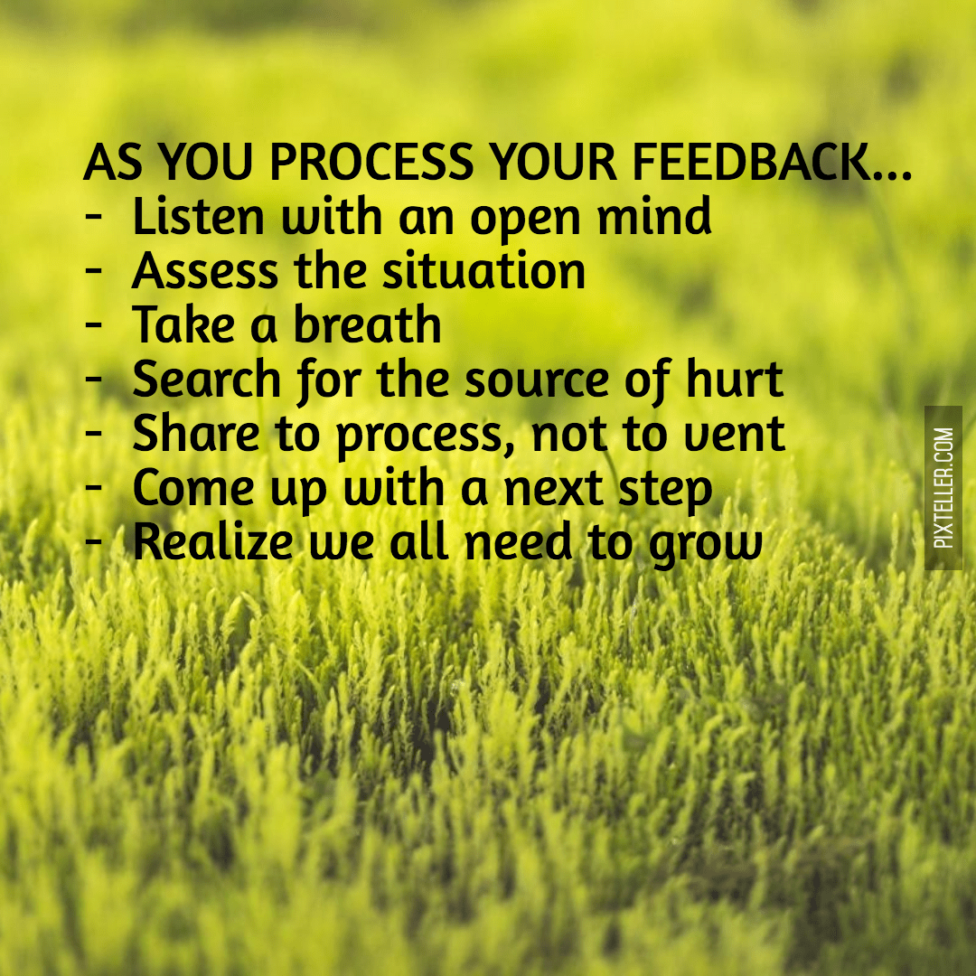 As you process feedback Design 