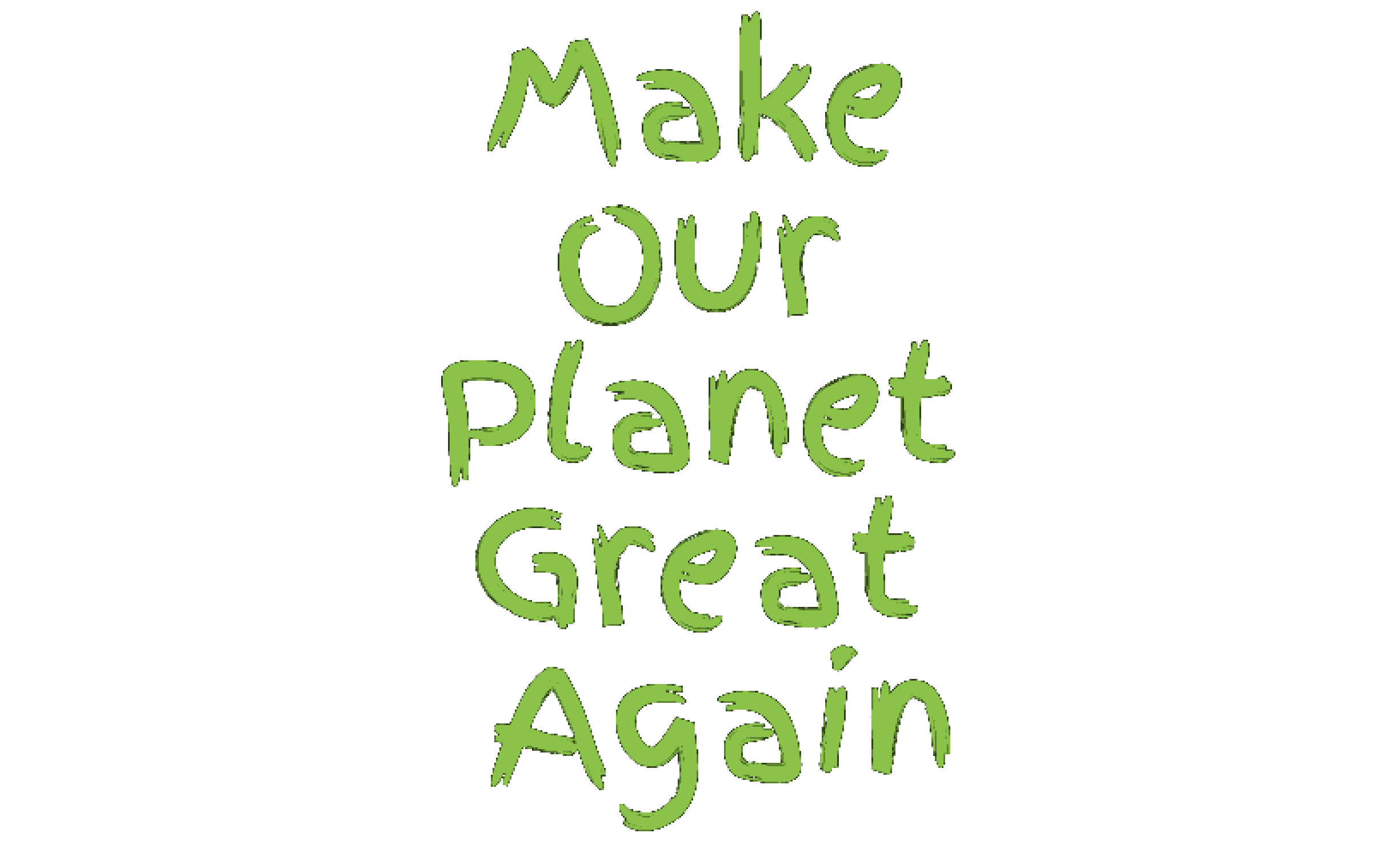 Make Our Planet Great Again, Again Design 