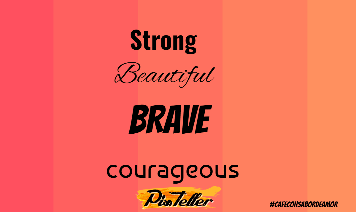 #strong #beautifu #brave #courageous  Design 