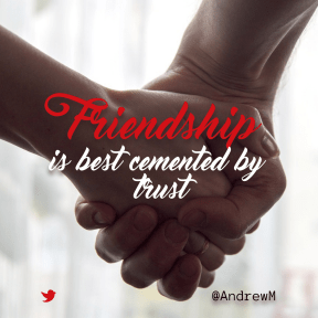 Friendship is best cemented by trust #quote