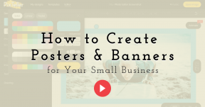 How to Create Posters and Banners for Your Small Business