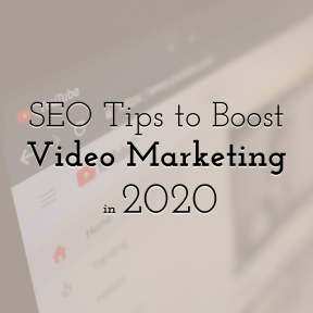 Explore Smart SEO Tips to Boost Your Video Marketing in 2020