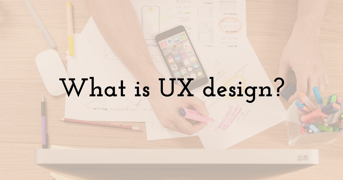 What is UX design?