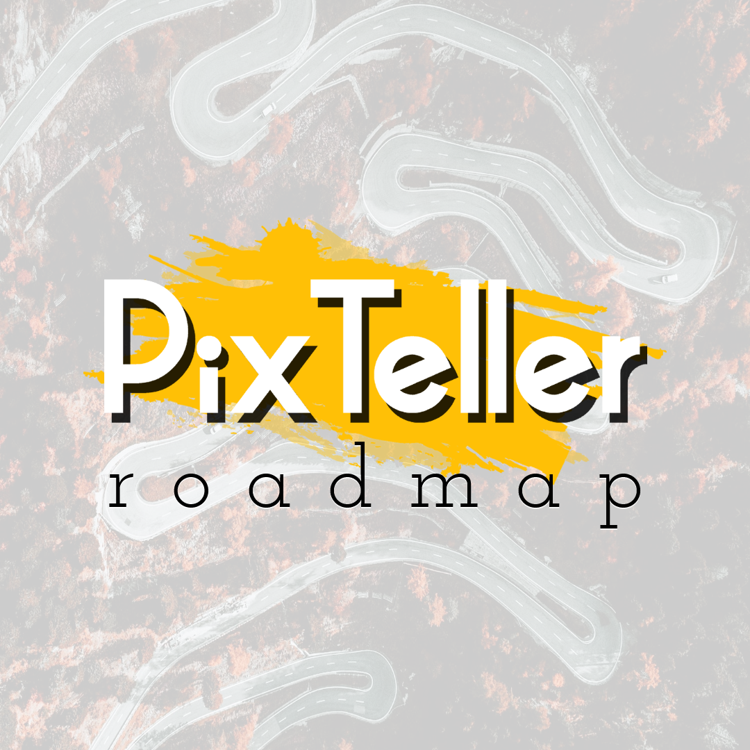 PixTeller Roadmap