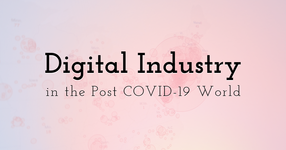 Digital Industry in the Post COVID-19 World