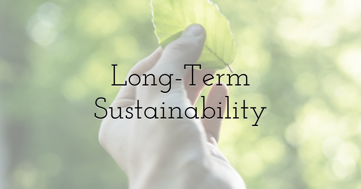 Long-Term Sustainability