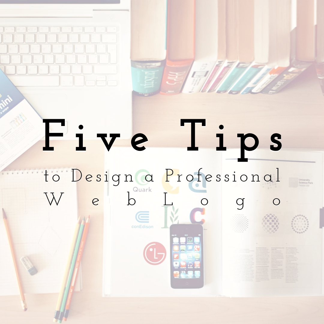 Design a Professional Looking Web Logo with these Five Tips