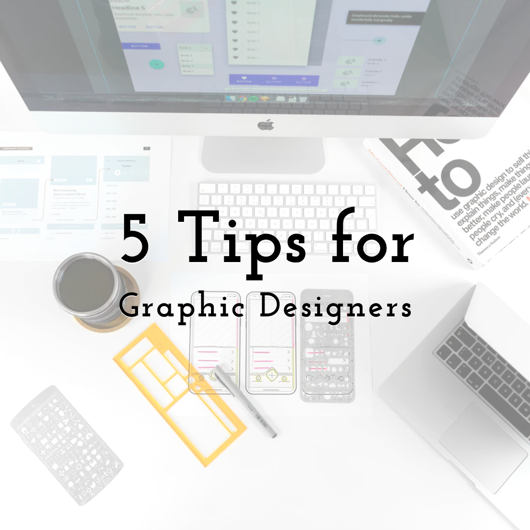 5 Tips for Graphic Designers in 2020