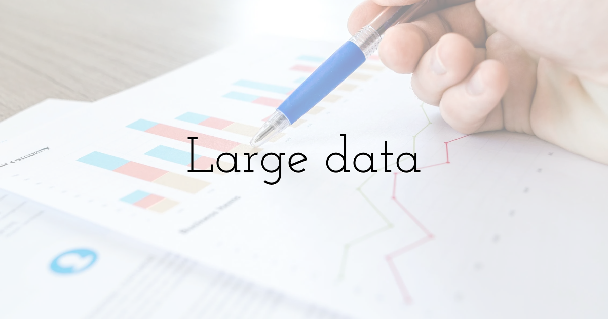 Large data