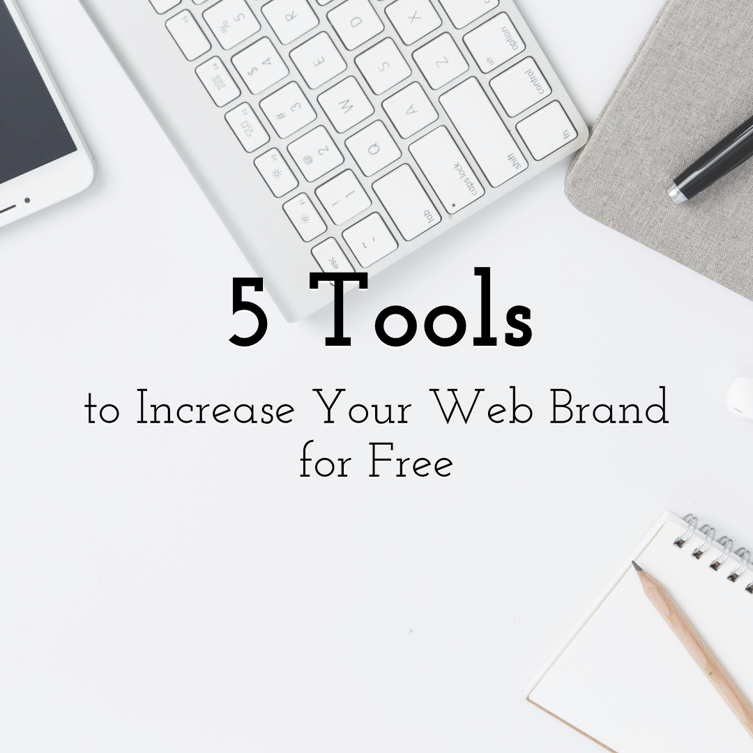 Five Promotional Tools that You Can Leverage for Free to Increase Your Web Brand Recognition