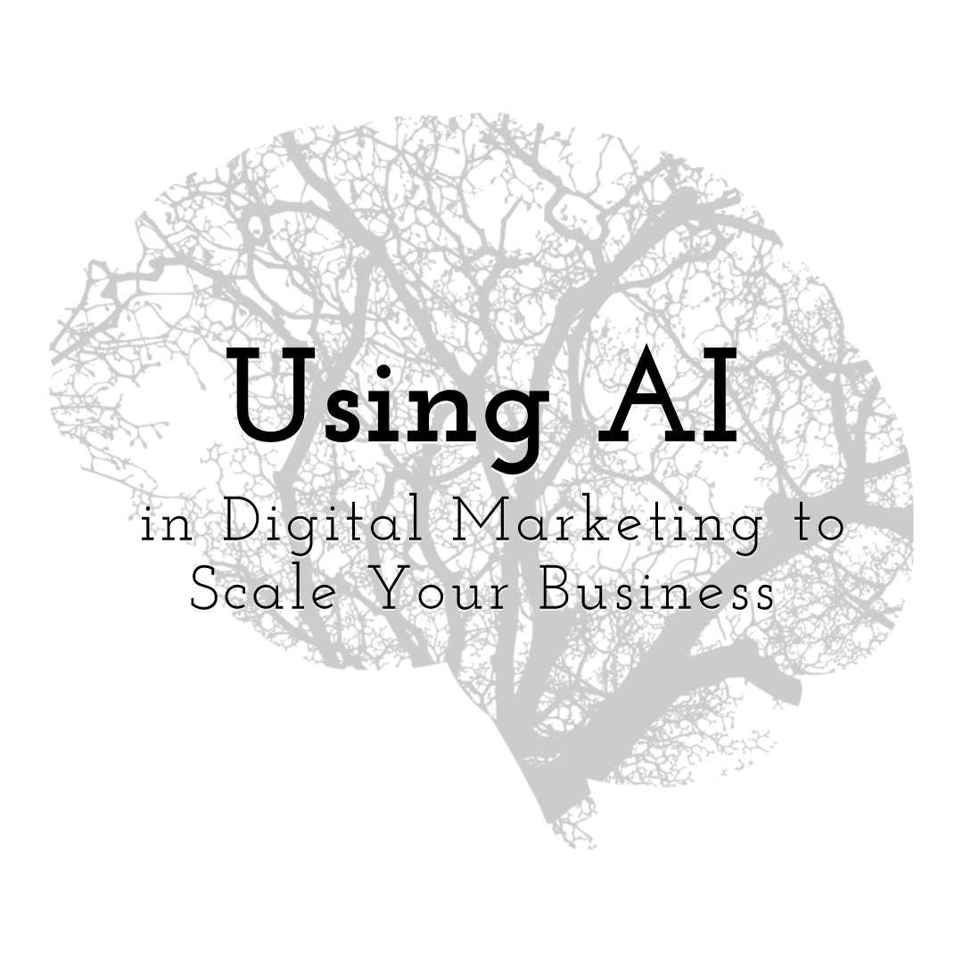 Using AI in Digital Marketing to Scale Your Business