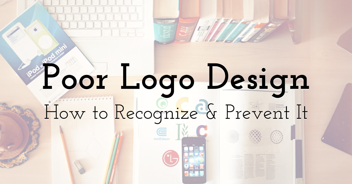 Poor Logo Design: How to Recognize and Prevent It